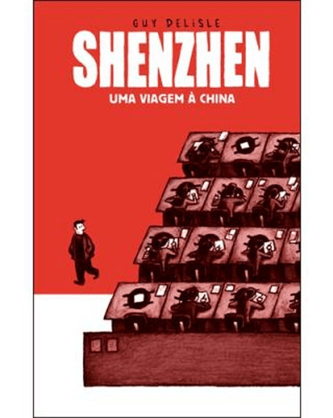 Shenzhen – Uma Viagem à China, de Guy Delisle (Ed.Portuguesa, capa dura)