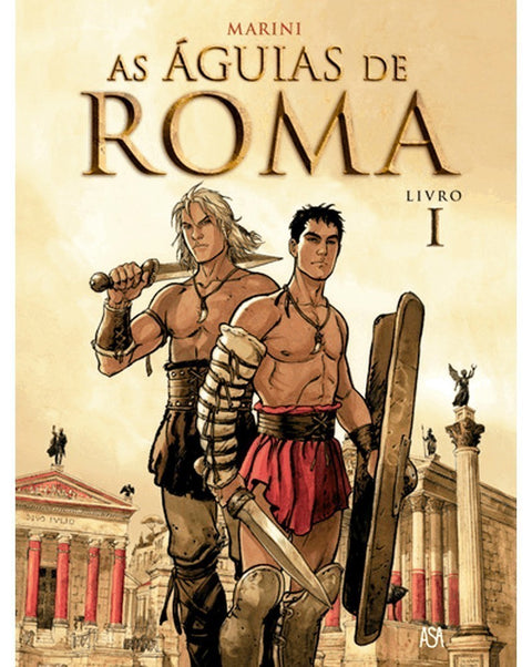 As Águias de Roma - volume 1 (Ed.Portuguesa, capa dura)