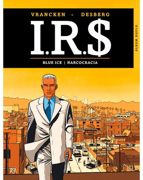 I.R.$ - VOLUME 2: Blue Ice | Narcocracia (Ed.Portuguesa, capa dura)