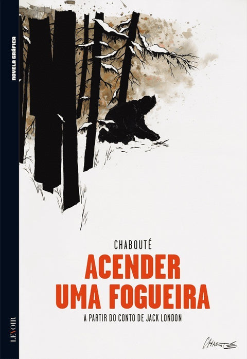 Acender Uma Fogueira, de Chabouté (Ed.Portuguesa, capa dura)