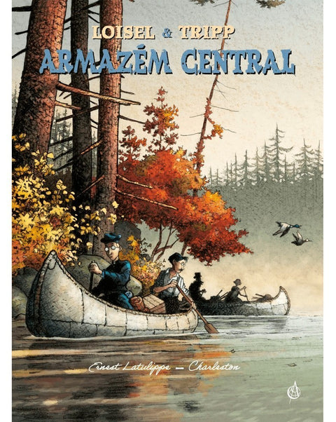 Armazém Central Tomos 6-7: Ernest Latullipe|Charleston (Loisel & Tripp)
