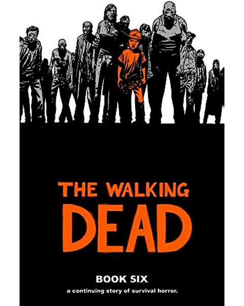 The Walking Dead Book 06 HC