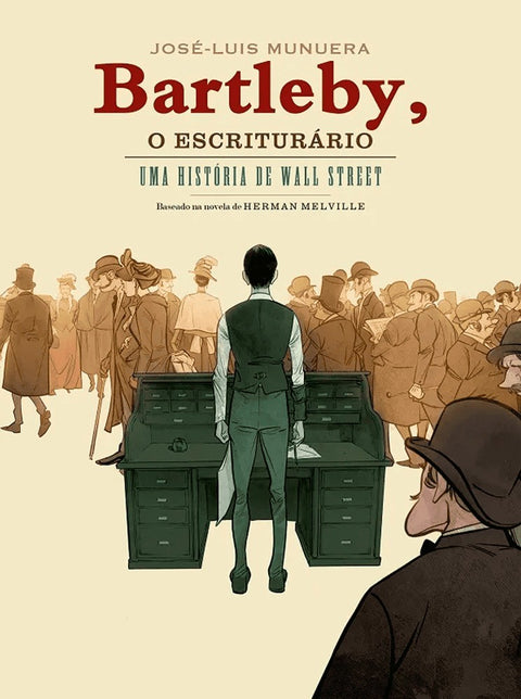 Bartleby, o Escriturário - Uma História de Wall Street  (Ed. portuguesa), de José Luís Munuera