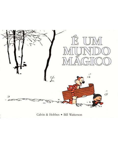 Calvin & Hobbes - É Um Mundo Mágico  (Ed. Portuguesa)