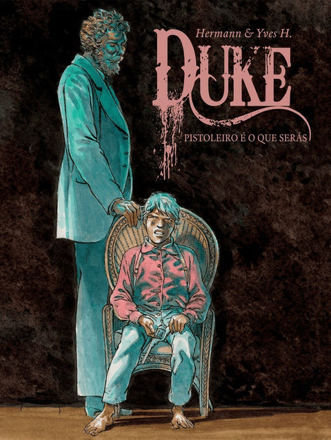 Duke Tomo 5: Pistoleiro É O Que Serás (Hermann)