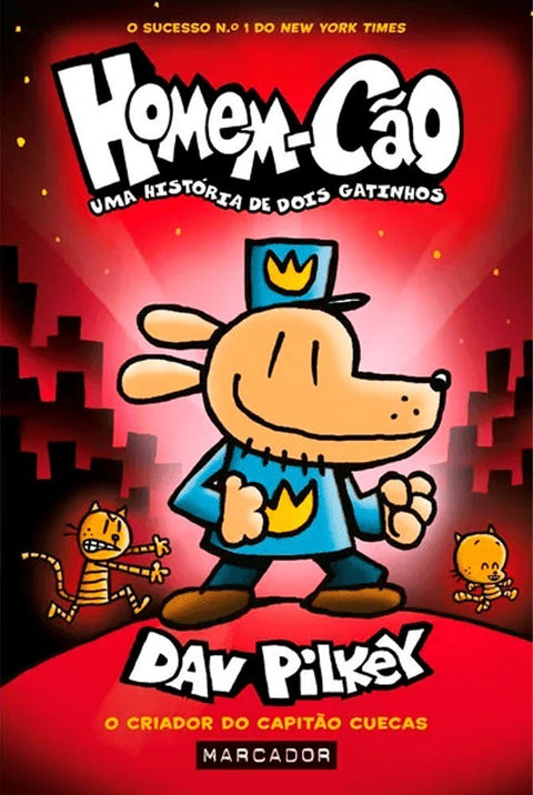 Homem-Cão Vol.03 - Uma História de Dois Gatinhos, de Dav Pilkey (Ed.Portuguesa)