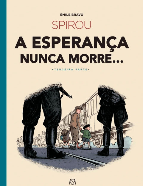 Spirou: A Esperança Nunca Morre - Parte III (Ed.Portuguesa, capa dura)