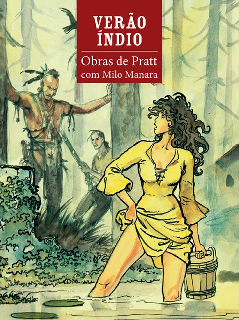 Verão Índio - Obras de Hugo Pratt com Milo Manara (Edição Capa Dura)