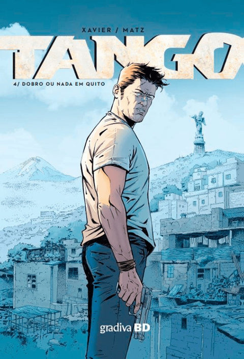 Tango Vol.04 - Dobro ou Nada em Quito  (Ed. port. capa dura)