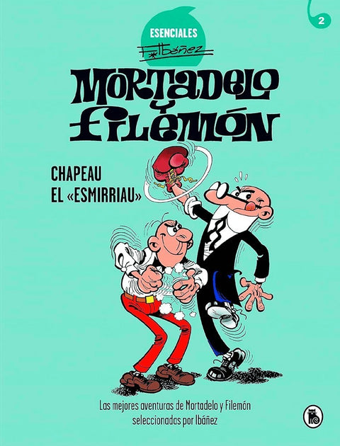 Mortadelo y Filemón: Chapeau El Esmirriau - Esenciales F.Ibañez Vol.02 (Ed. em Castelhano)