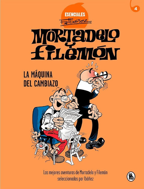 Mortadelo y Filemón: La Máquina del Cambiazo - Esenciales F.Ibañez Vol.04 (Ed. em Castelhano)