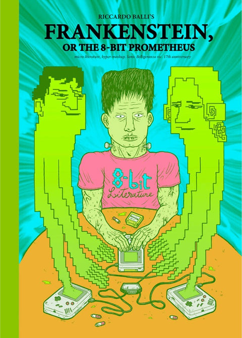 Frankenstein, or The 8-Bit Prometheus, de Ricardo Balli's