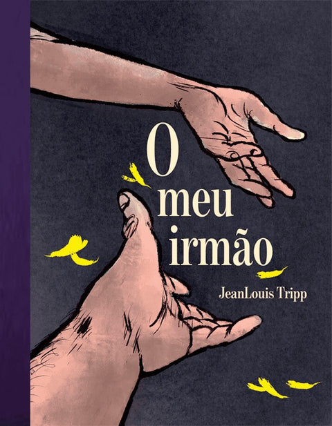 O Meu Irmão, de JeanLouis Tripp (Edição Capa Dura)