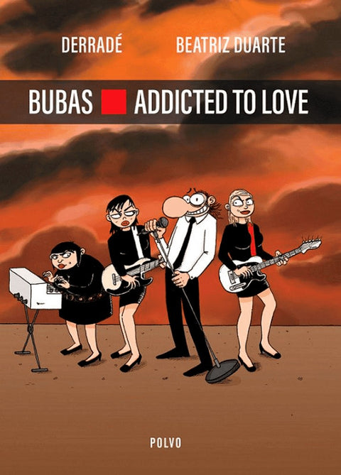 Bubas - Addicted to Love, de Derradé e Beatriz Duarte