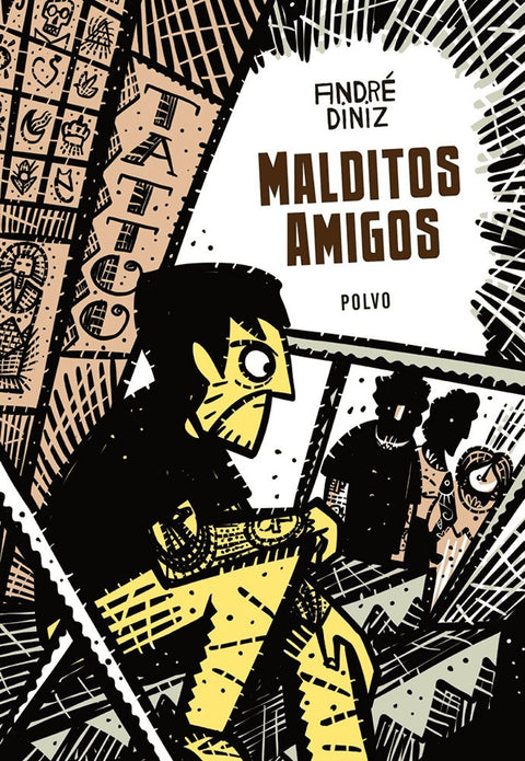 Malditos Amigos, de André Diniz