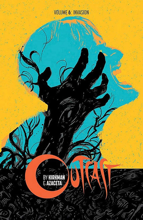 Outcast by Kirkman & Azaceta Volume 6: Invasion cover image