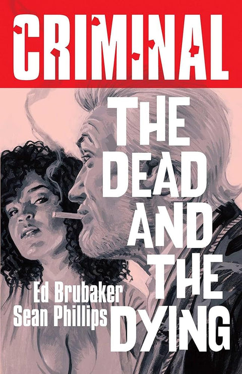 Criminal Volume 3: The Dead and The Dying (New Edition) (3) cover image