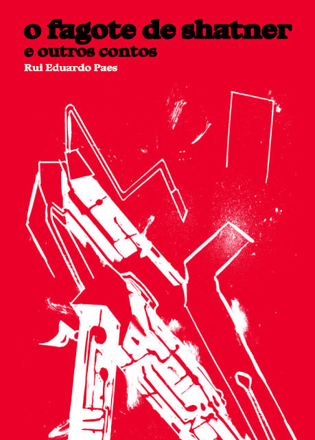 O Fagote de Shatner e outros contos, de Rui Eduardo Paes