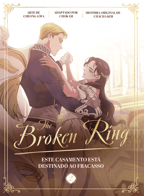 The Broken Ring: Este Casamento Está Destinado ao Fracasso – Livro 2