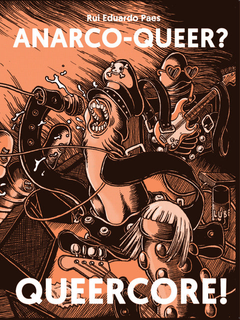 Anarco-Queer? Queercore, de Rui Eduardo Paes