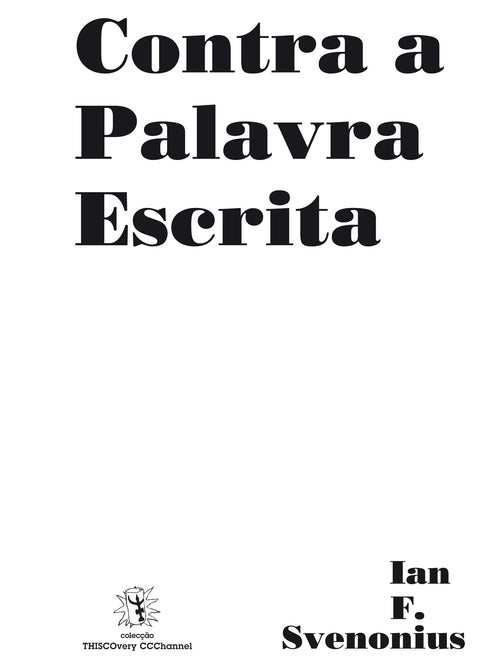 Contra a Palavra Escrita, de Ian F. Svenonius (Cópia)