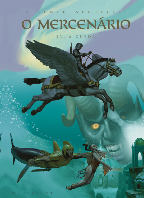 O Mercenário Vol.11: A Queda, de Segrelles (Ed.Portuguesa em Capa Dura)