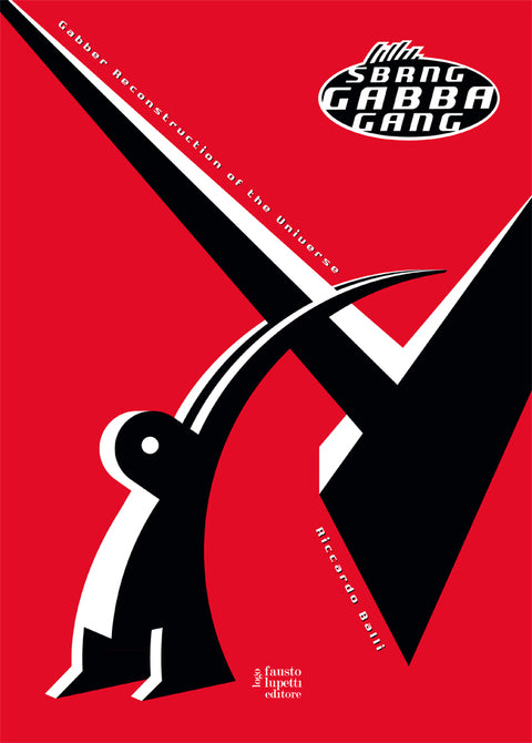 Sbrang Gabba Gang : Gabber Reconstruction of the Universe